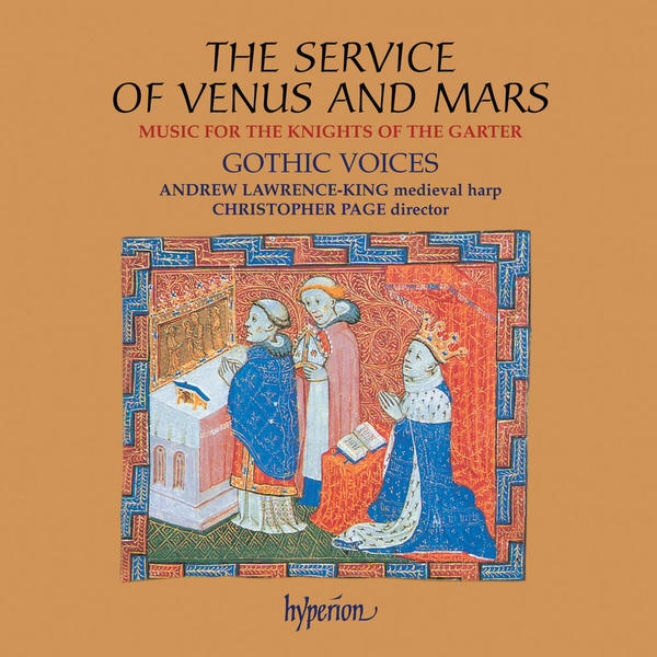 Gothic Voices: The Service of Venus and Mars: Music for the Knights of the Garter (2010)